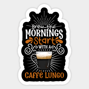 Brewtiful morning with Caffè Lungo Sticker